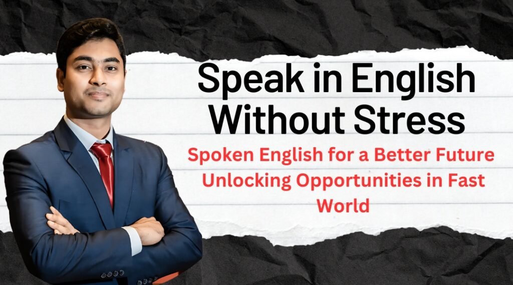 Spoken English for a Better Future Unlocking Opportunities