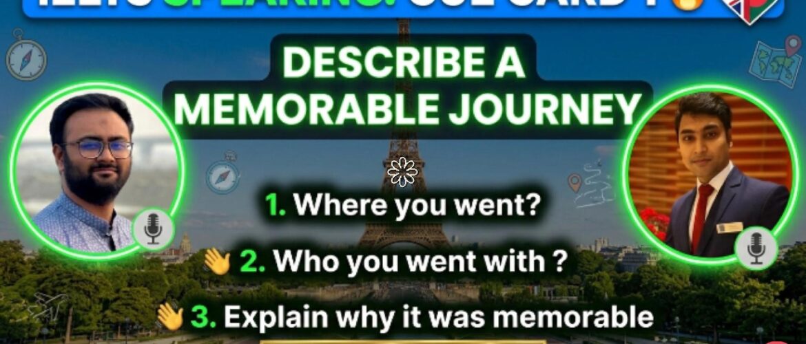 Describe a Memorable Journey you had